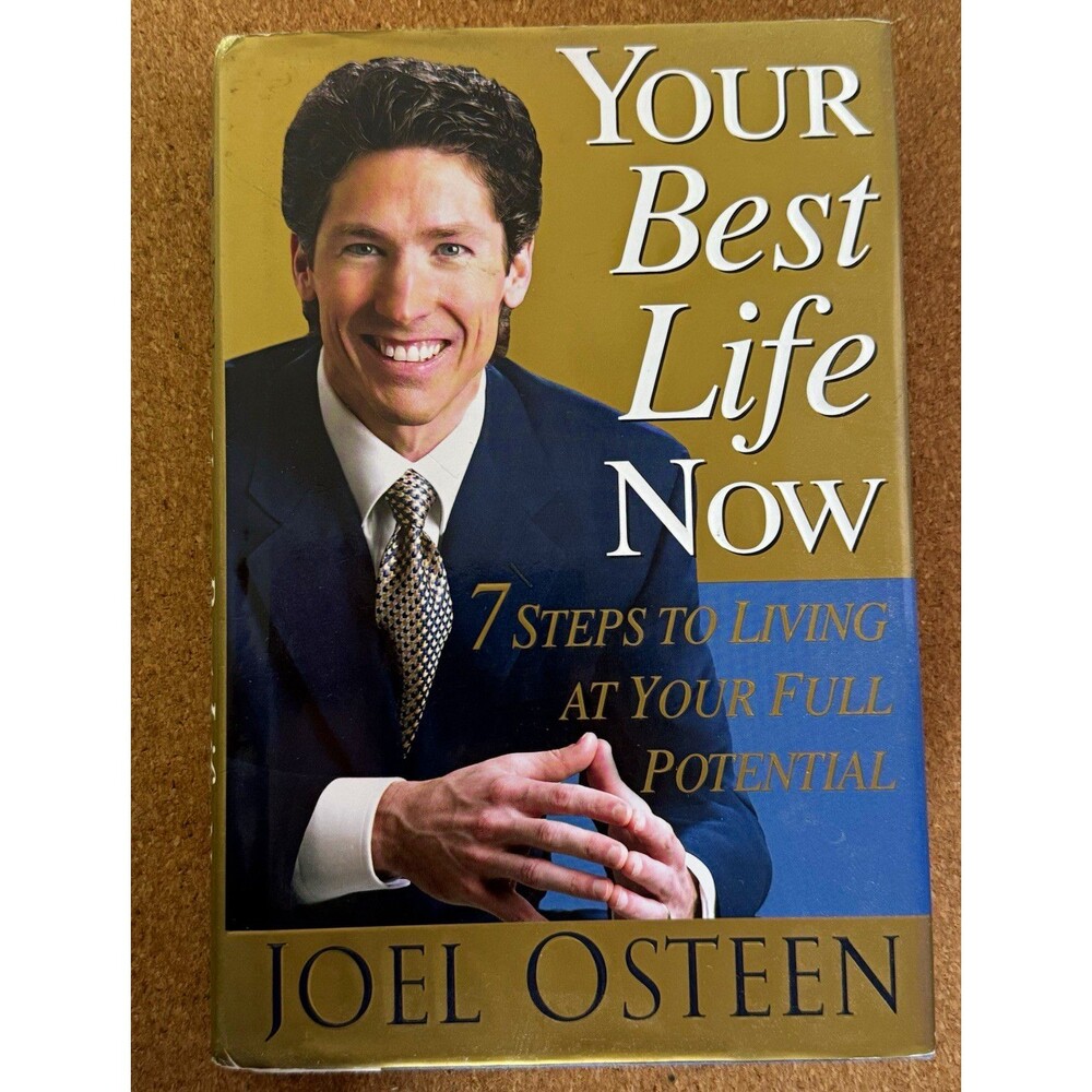 Joel Osteen Your Best Life Now: 7 Steps to Living at Your Full Potential HC DJ